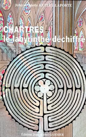 Couverture du produit · Chartres, le labyrinthe déchiffré