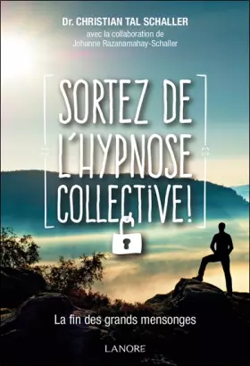 Couverture du produit · Sortez de l'hypnose collective - La fin des grands mensonges