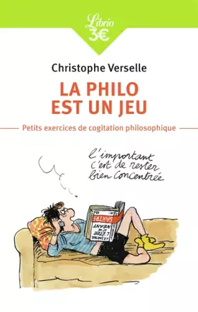 Couverture du produit · La philo est un jeu : Petits exercices de cogitation philosophique