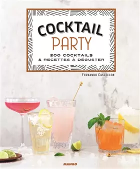 Couverture du produit · COCKTAIL PARTY: 200 cocktails et recettes à déguster