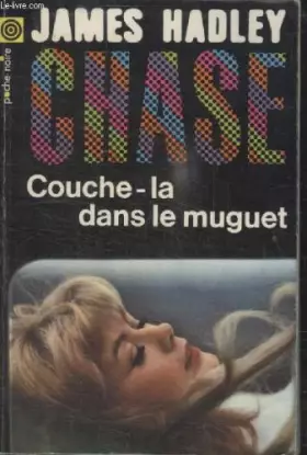 Couverture du produit · COLLECTION LA POCHE NOIRE. N° 46 COUCHE LA DANS LE MUGUET.