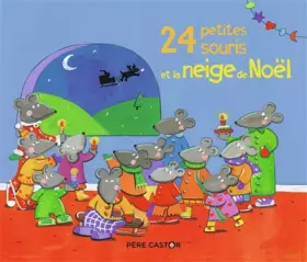 Couverture du produit · 24 petites souris et la neige de Noël