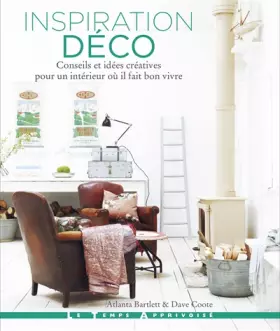 Couverture du produit · Inspiration déco - Conseils et idées créatives pour un intérieur où il fait bon vivre