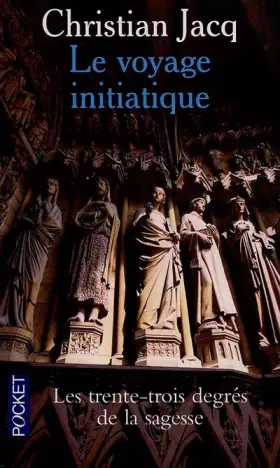 Couverture du produit · Le Voyage initiatique ou Les Trente-trois Degrés de la sagesse