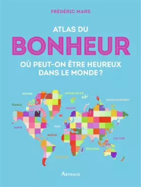Couverture du produit · Atlas du bonheur: Où peut-on être heureux dans le monde ?