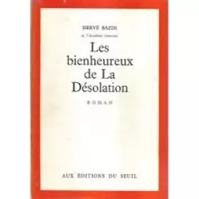 Couverture du produit · Les bienheureux de la désolation. Roman. Editions du Seuil. 1970. (Anjou, Maine-et-Loire, Littérature)