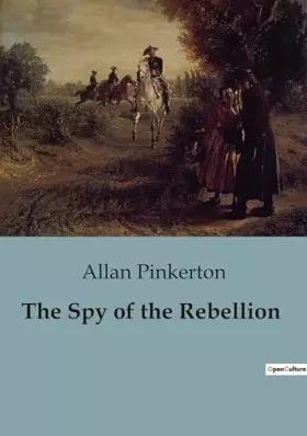 Couverture du produit · The Spy of the Rebellion