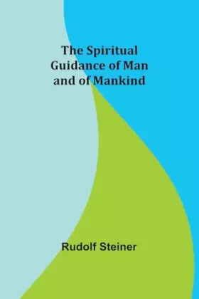Couverture du produit · The Spiritual Guidance of Man and of Mankind
