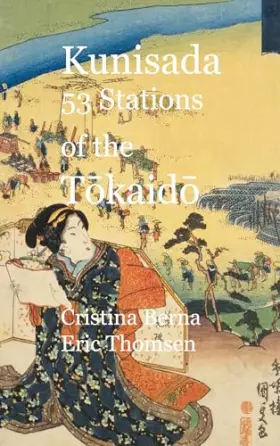Couverture du produit · Kunisada 53 Stations of the Tokaido