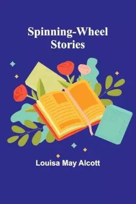 Couverture du produit · Spinning-Wheel Stories