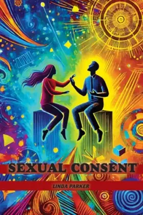 Couverture du produit · Sexual Consent: Redefining Boundaries in the MeToo Era