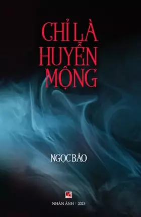 Couverture du produit · Chỉ Là Huyễn Mộng (Vietnamese Edition)