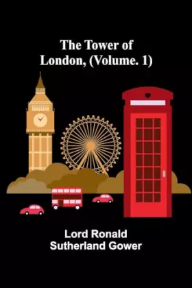 Couverture du produit · The Tower of London, (Vol. 1)