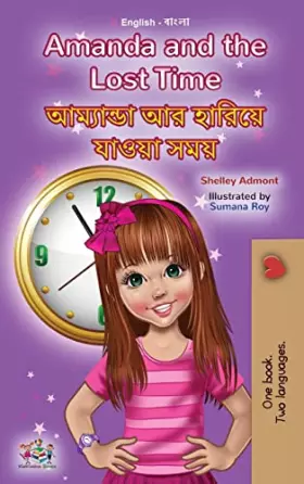 Couverture du produit · Amanda and the Lost Time (English Bengali Bilingual Book for Kids) (English Bengali Bilingual Collection) (Bengali Edition)