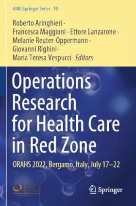 Couverture du produit · Operations Research for Health Care in Red Zone: ORAHS 2022, Bergamo, Italy, July 17–22 (AIRO Springer Series, 10, Band 10)