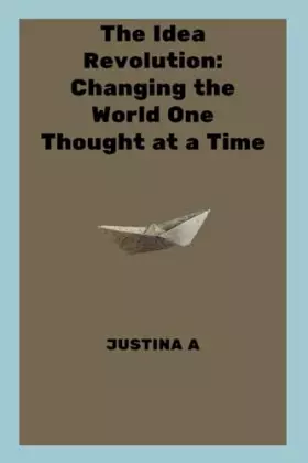 Couverture du produit · The Idea Revolution: Changing the World One Thought at a Time