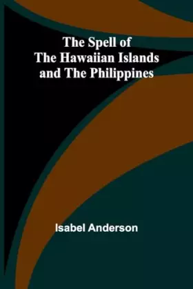 Couverture du produit · The Spell of the Hawaiian Islands and the Philippines