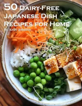 Couverture du produit · 50 Dairy-Free Japanese Dish Recipes for Home