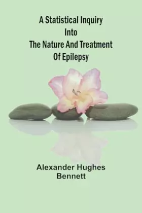 Couverture du produit · A Statistical Inquiry Into the Nature and Treatment of Epilepsy