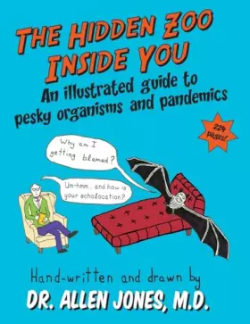 Couverture du produit · The Hidden Zoo Inside You: An illustrated guide to pesky organisms and pandemics