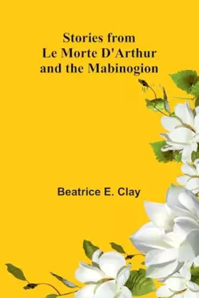 Couverture du produit · Stories from Le Morte D'Arthur and the Mabinogion