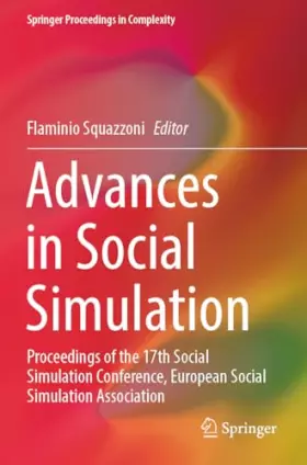Couverture du produit · Advances in Social Simulation: Proceedings of the 17th Social Simulation Conference, European Social Simulation Association (Sp