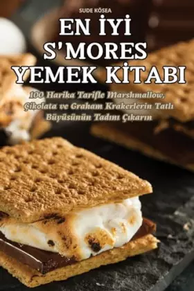 Couverture du produit · En İyİ s'Mores Yemek Kİtabi (Turkish Edition)