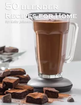 Couverture du produit · 50 Blender Recipes for Home