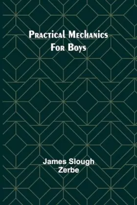 Couverture du produit · Practical Mechanics for Boys