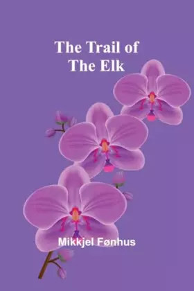 Couverture du produit · The Trail of the Elk