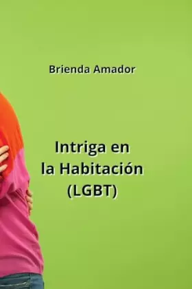 Couverture du produit · Intriga en la Habitación (LGBT) (Spanish Edition)