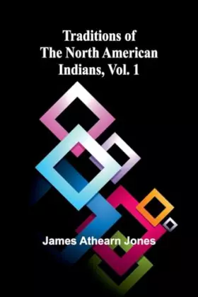 Couverture du produit · Traditions of the North American Indians, Vol. 1