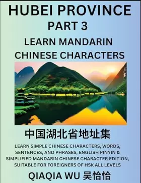 Couverture du produit · China's Hubei Province (Part 3): Learn Simple Chinese Characters, Words, Sentences, and Phrases, English Pinyin & Simplified Ma