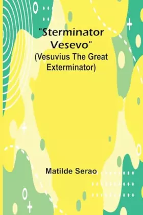 Couverture du produit · Sterminator Vesevo (Vesuvius the great exterminator)