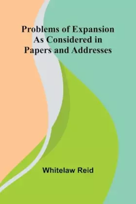 Couverture du produit · Problems of Expansion As Considered in Papers and Addresses