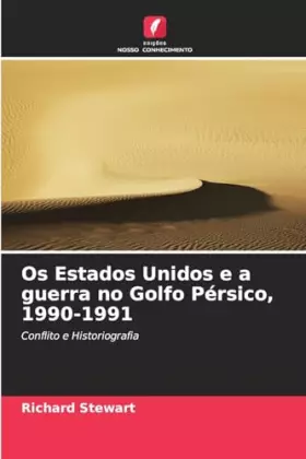 Couverture du produit · Os Estados Unidos e a guerra no Golfo Pérsico, 1990-1991 (Portuguese Edition)