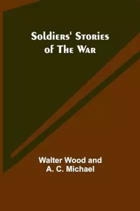Couverture du produit · Soldiers' Stories of the War
