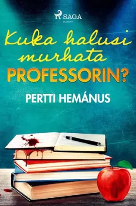 Couverture du produit · Kuka halusi murhata professorin?