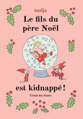 Couverture du produit · Le fils du père Noël est kidnappé !