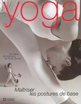 Couverture du produit · Le Yoga : Maîtriser les postures de base