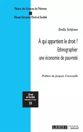 Couverture du produit · A QUI APPARTIENT LE DROIT ?: ETHNOGRAPHIER UNE ECONOMIE DE PAUVRETE (33)