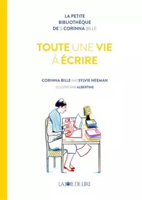 Couverture du produit · Toute une vie à écrire: Corinna Bille par Sylvie Neeman