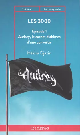 Couverture du produit · Les 3000: Episode 1, Audrey, le carnet d'abîmes d'une convertie