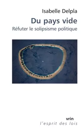 Couverture du produit · Du pays vide: Réfuter le solipsisme politique