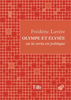 Couverture du produit · Olympe et Élysée: ou la vertu en politique