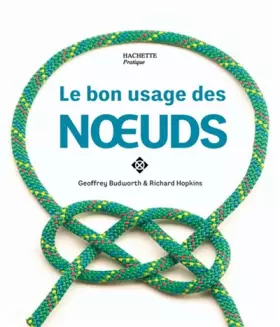 Couverture du produit · Le bon usage des noeuds