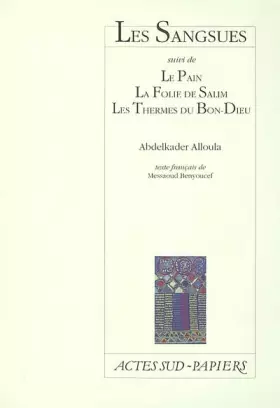Couverture du produit · Les Sangsues, suivi de : Le pain - La folie de Salim - Les Thermes du Bon-Dieu