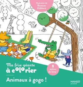 Couverture du produit · Ma frise géante à colorier Animaux à gogo !: Un coloriage de 2 mètres pour décorer ta chambre