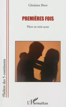 Couverture du produit · Premières fois: Pièce en trois actes