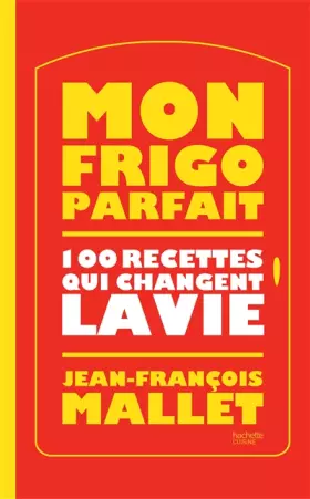 Couverture du produit · Mon frigo parfait : 100 recettes qui changent la vie